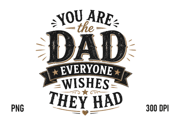 Download You Are the Dad PNG - Dad png Collection